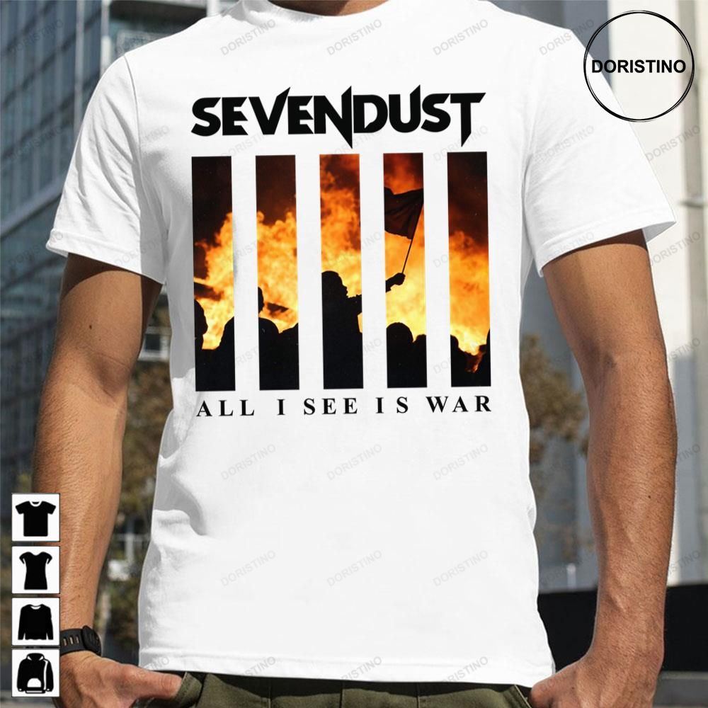 All I See Is War Sevendust Limited Edition T-shirts